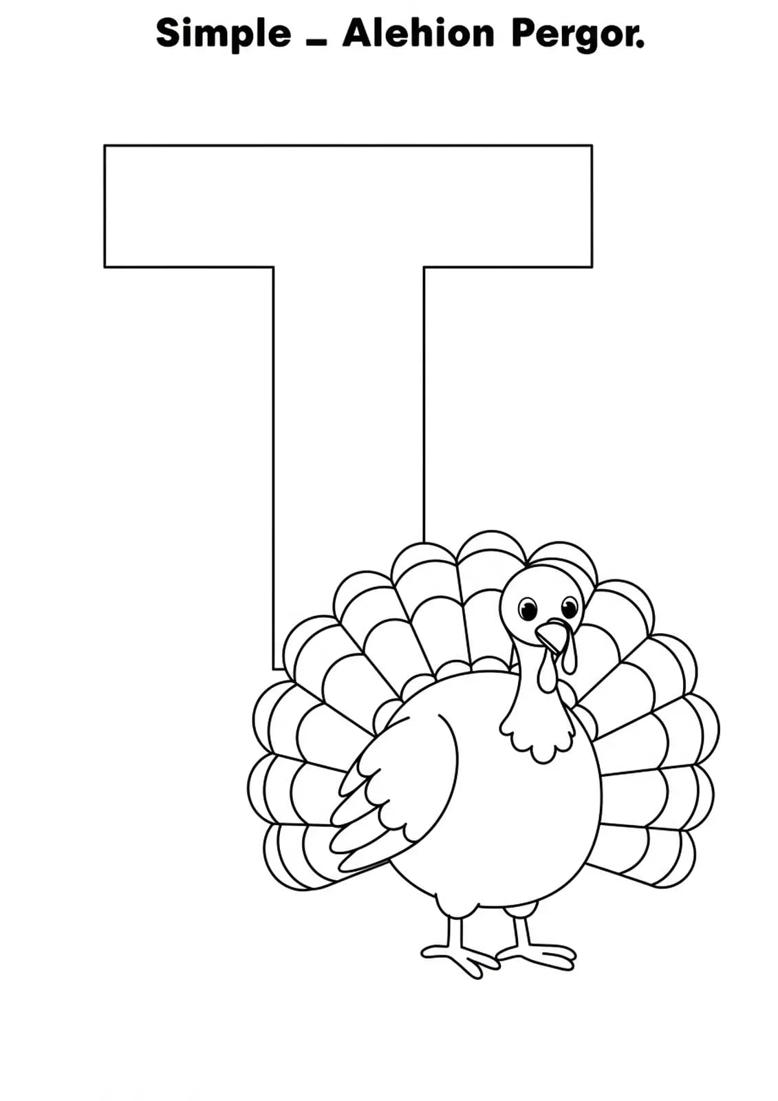 Easy coloring page with a large letter T and a simple cartoon turkey for preschoolers.